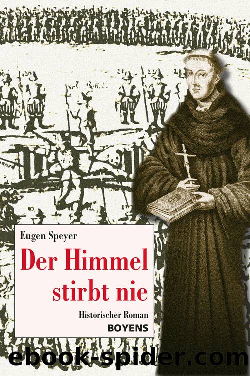 Der Himmel stirbt nie by Speyer Eugen