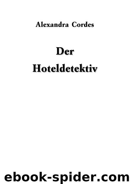 Der Hoteldetektiv by Alexandra Cordes