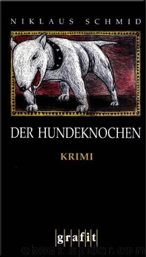 Der Hundeknochen by Niklaus Schmid