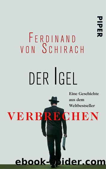 Der Igel by von Schirach Ferdinand