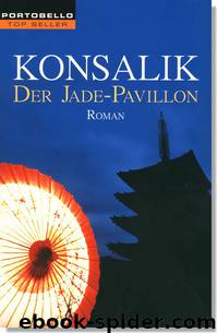 Der Jade-Pavillon by Heinz G. Konsalik