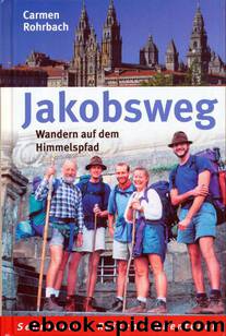 Der Jakobsweg by Rohrbach Carmen