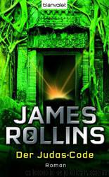 Der Judas-Code: Roman by James Rollins;Norbert Stöbe