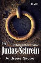 Der Judas-Schrein by Andreas Gruber