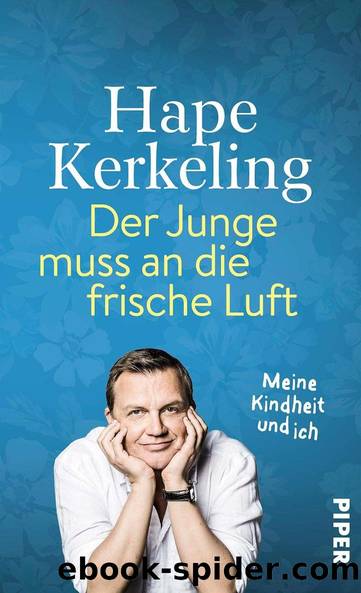 Der Junge muss an die frische Luft: Meine Kindheit und ich (German Edition) by Hape Kerkeling