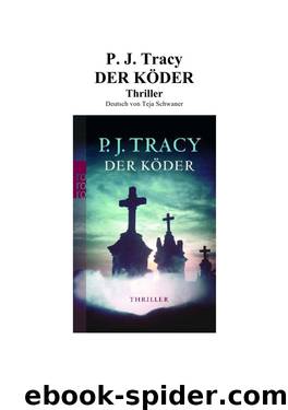 Der Köder: Thriller by Tracy P. J