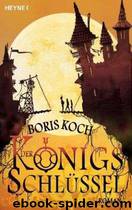 Der Königsschlüssel - Roman by Boris Koch