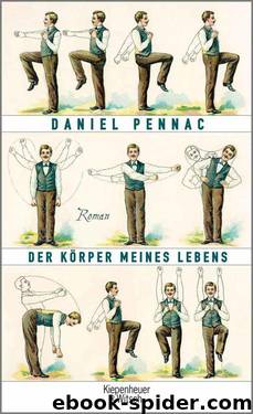 Der Körper meines Lebens: Roman (German Edition) by Pennac Daniel