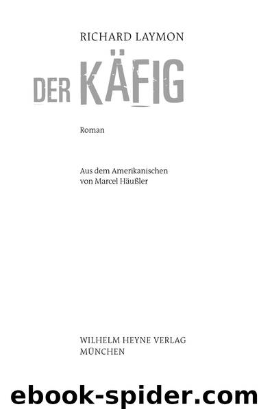 Der Kaefig - Roman by Richard Laymon