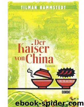 Der Kaiser von China by Tilman Rammstedt