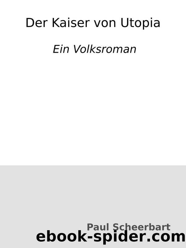 Der Kaiser von Utopia : Ein Volksroman by Paul Scheerbart