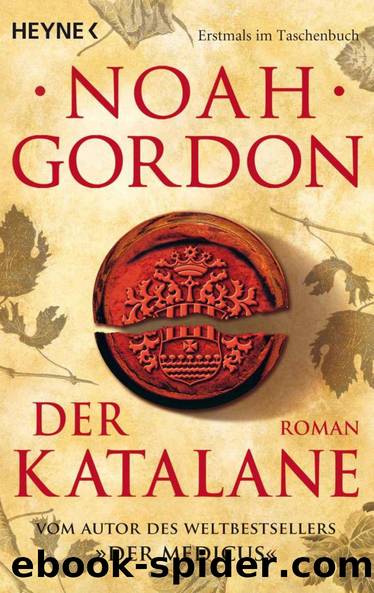 Der Katalane: Roman (German Edition) by Gordon Noah