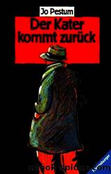 Der Kater kommt zurück by Pestum Jo