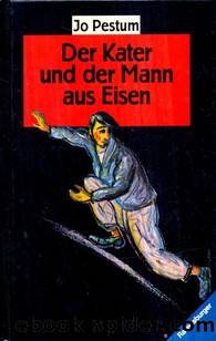 Der Kater und der Mann aus Eisen by Pestum Jo