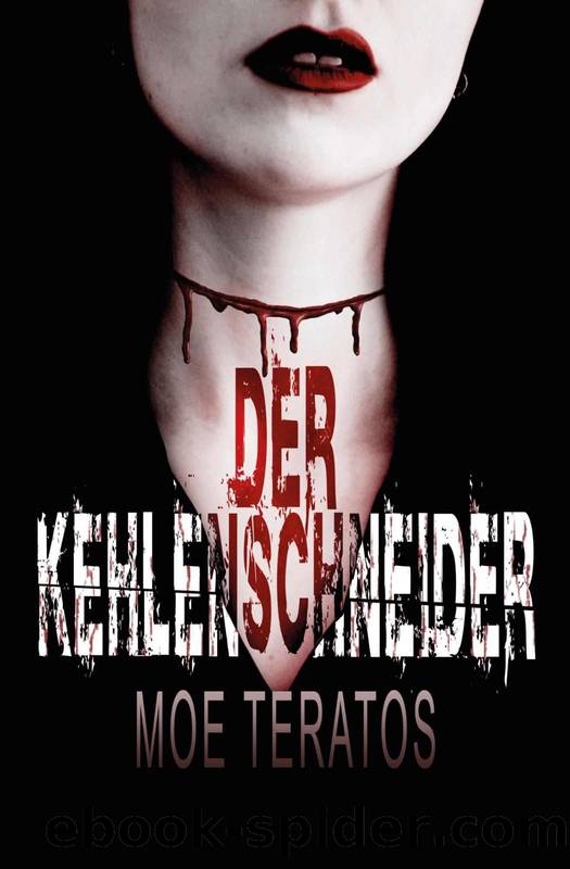 Der Kehlenschneider: Thriller (German Edition) by Moe Teratos