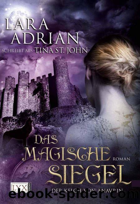 Der Kelch von Anavrin: Das magische Siegel (German Edition) by Adrian schreibt als Tina St. John Lara