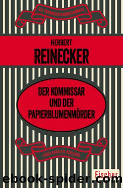 Der Kommissar und der Papierblumenmörder by Herbert Reinecker