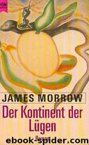 Der Kontinent der Luegen by Morrow James