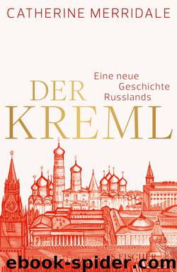 Der Kreml by Merridale Catherine