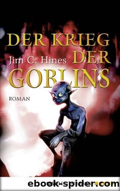 Der Krieg der Goblins by Jim C. Hines