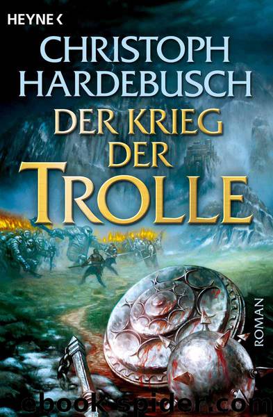 Der Krieg der Trolle by Christoph Hardebusch