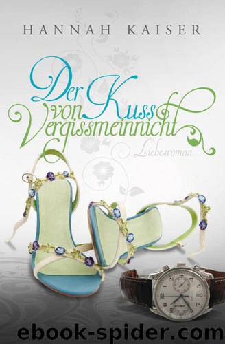 Der Kuss von Vergissmeinnicht (German Edition) by Kaiser Hannah