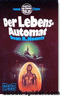 Der Lebens-Automat by Dean R. Koontz