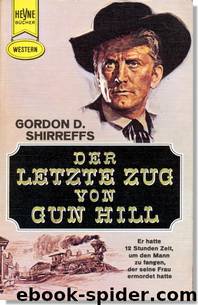 Der Letzte Zug von Gun Hill by Gordon D. Shirreffs