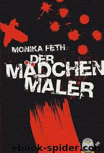 Der Maedchenmaler by Feth Monika