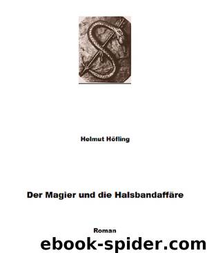 Der Magier und die Halsbandaffäre by Helmut Höfling