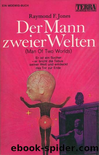 Der Mann zweier Welten by Raymond F. Jones