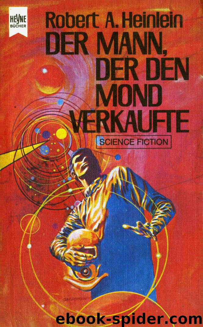 Der Mann, der den Mond verkaufte by Robert A. Heinlein