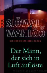 Der Mann, der sich in Luft auflöste by Maj Sjöwall;Per Wahlöö