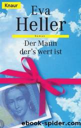 Der Mann, der's wert ist by Heller Eva