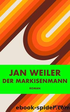 Der Markisenmann: Roman (German Edition) by Jan Weiler