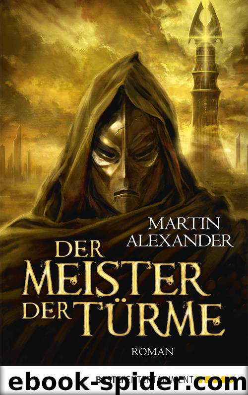 Der Meister der Türme by Martin Alexander