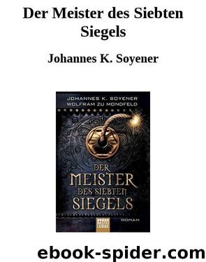 Der Meister des Siebten Siegels by Johannes K. Soyener