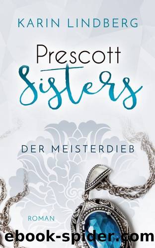 Der Meisterdieb: Prescott Sisters 3 - Liebesroman (German Edition) by Lindberg Karin