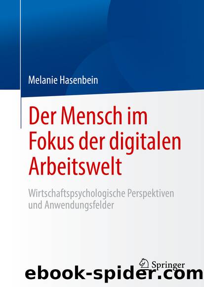 Der Mensch im Fokus der digitalen Arbeitswelt by Melanie Hasenbein