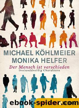 Der Mensch ist verschieden by Michael Köhlmeier Monika Helfer