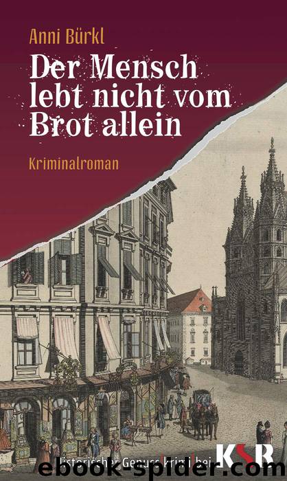 Der Mensch lebt nicht vom Brot allein by Anni Bürkl