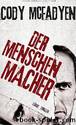 Der Menschenmacher by Cody McFadyen