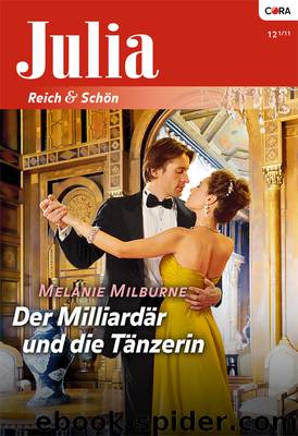 Der Milliardär und die Tänzerin by MELANIE MILBURNE