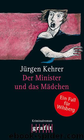 Der Minister und das Mädchen - Kriminalroman by Grafit