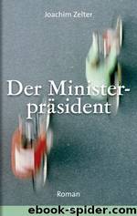 Der Ministerpräsident - ein Roman by Klöpfer & Meyer GmbH & Co.KG