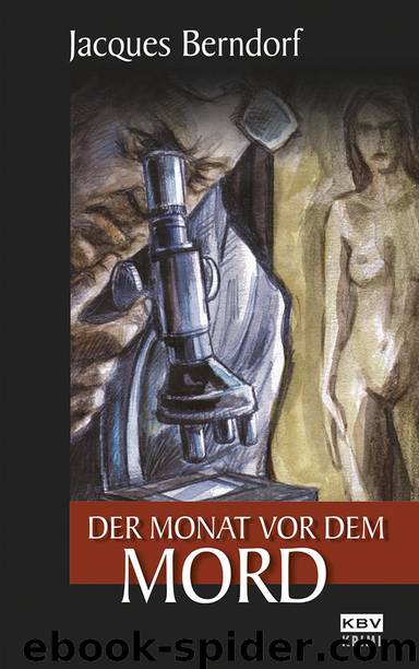 Der Monat vor dem Mord by Berndorf Jacques