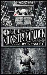 Der Monstrumologe - Der Monstrumologe - The Monstrumologist by Rick Yancey