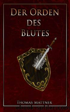 Der Orden des Blutes by Thomas Mattner