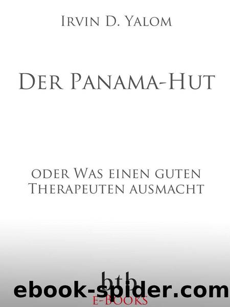 Der Panama-Hut: oder Was einen guten Therapeuten ausmacht (German Edition) by Yalom Irvin D