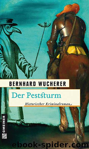 Der Peststurm - Historischer Kriminalroman by Bernhard Wucherer